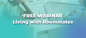 Living with Roommates (Finding, managing relationships, subletting, legal protection)